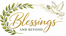 Blessings & Beyond
